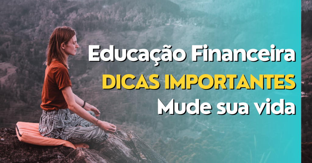 educação fnanceira - Dicas para a vida - guru de finanças