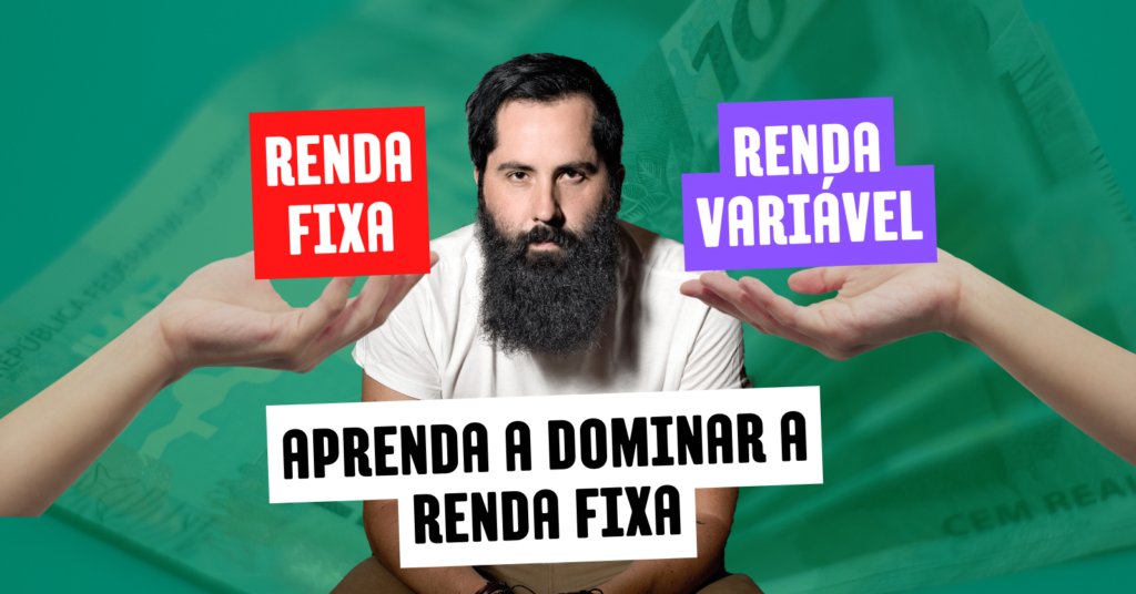 aprenda a dominar renda fixa - guru de finanças